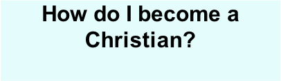 How do I become a Christian?